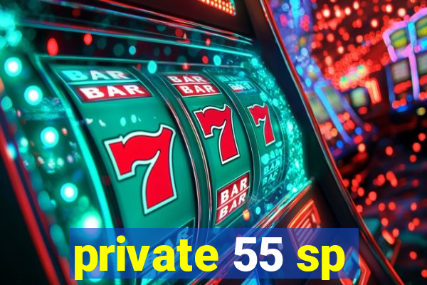 private 55 sp